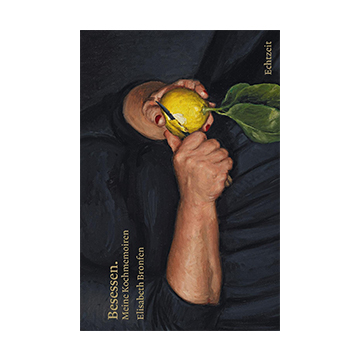 Kochbuch «Besessen» von Elisabeth Bronfen