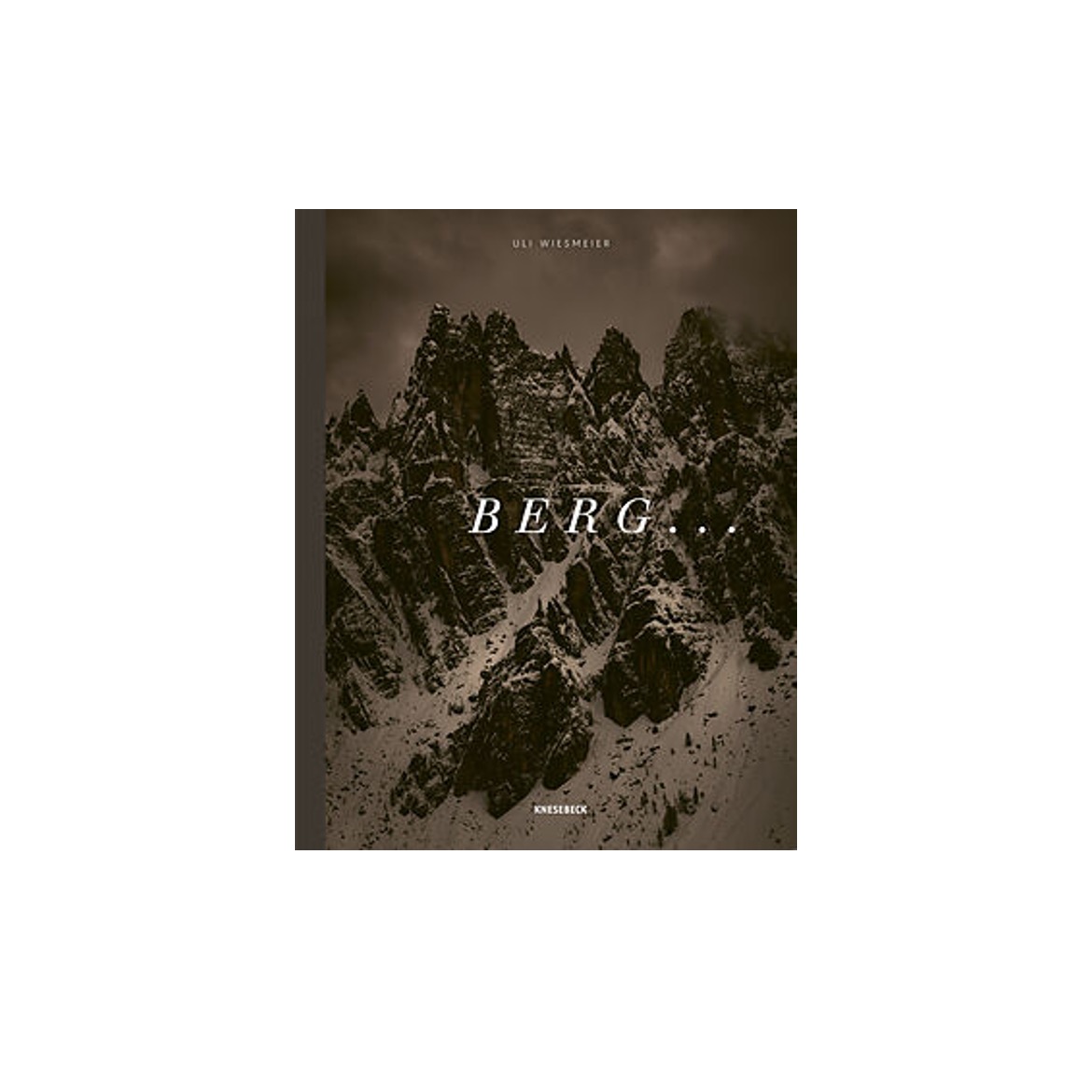 Berg... von Uli Wiesmeier und Stefan König  