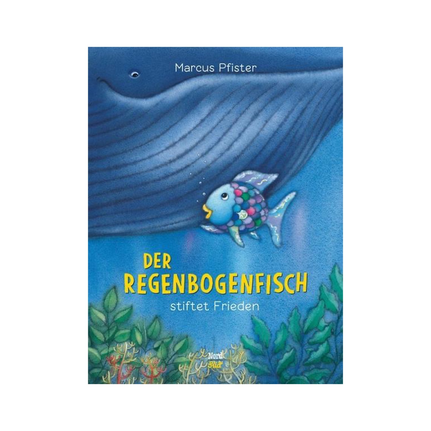 Der Regenbogenfisch stiftet Frieden von Marcus Pfister im Nord Süd Verlag